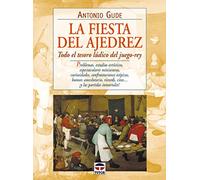 Fiesta del Ajedrez, La - Todo el Tesoro Ludico del Juego-Rey (DEPORTES)
