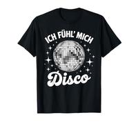 Fiesta Discoteca Ich Fühl Mich Camiseta