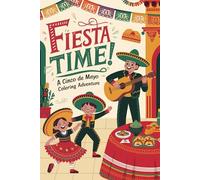 Fiesta Time! A Cinco de Mayo Coloring Adventure: A Fun and Festive Coloring Book for Kids and Adults
