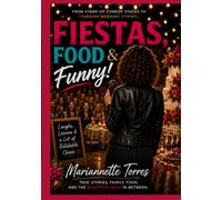 Fiestas, Food & Funny: "A Stand-Up Comedian Walks into..The Wild World of Weddings!"