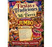 Fiestas y Tradiciones de Mi Tierra: Sopas de Letras de Celebraciones Nostálgicas