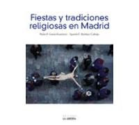 Fiestas Y Tradiciones Religiosas En Madrid