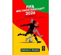 FIFA WELTMEISTERSCHAFT 2026 REISEFÜHRER: Kluge Planung, Highlights der Gastgeberstadt und Spieltagstipps für Fans, die Nordamerika besuchen