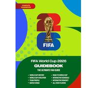 FIFA World Cup 2026 Guidebook: The Ultimate Fan Guide