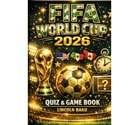 FIFA WORLD CUP 2026 Quiz & Game Book: The Ultimate Soccer Fan Companion