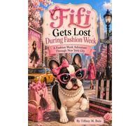 Fifi Gets Lost During Fashion Week: A Fashion Week Adventure Through New York City