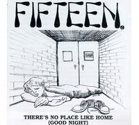 Fifteen - Ooze/There's No Place Like Hom