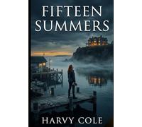 Fifteen Summers: A Suspenseful Coastal Mystery of Secrets and Lies
