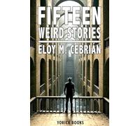Fifteen Weird Stories: Illustrated edition (Noir & Nightmares)