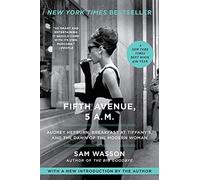 Fifth Avenue, 5 A.M.: Audrey Hepburn, Breakfast at Tiffany’s, and the Dawn of the Modern Woman