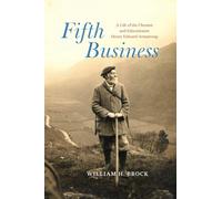 Fifth Business: A Life of the Chemist and Educationist Henry Edward Armstrong (Synthesis)