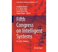 Fifth Congress on Intelligent Systems: CIS 2024, Volume 1: 1275 (Lecture Notes in Networks and Systems)