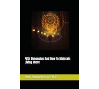 Fifth Dimension And How To Maintain Living There