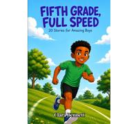 Fifth Grade, Full Speed: 20 Stories for Amazing Boys