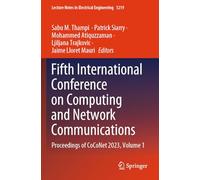 Fifth International Conference on Computing and Network Communications: Proceedings of CoCoNet 2023, Volume 1: 1219 (Lecture Notes in Electrical Engineering, 1219)