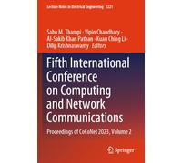 Fifth International Conference on Computing and Network Communications: Proceedings of CoCoNet 2023, Volume 2: 1221 (Lecture Notes in Electrical Engineering, 1221)