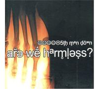 Fifth Man Down - are We Harmless [Import]