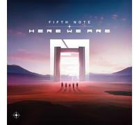 Fifth Note - Here We Are
