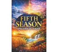 Fifth Season: Due Season: From Furious Seasons to the Overflow of Promise