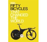 Fifty Bicycles That Changed The World (ebook)