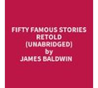 Fifty Famous Stories Retold (Unabridged)