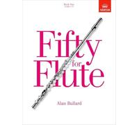 Fifty for flute. Per la Scuola media: (Grades 1-5)