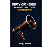 Fifty Opinions That Nobody Asked For: Volume 1