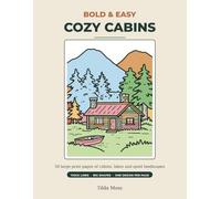 Fifty Quiet Places: 50 Large Print Coloring Pages of Cabins, Lakes and Quiet Landscapes - Simple Designs for Adults and Seniors