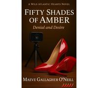 Fifty Shade of Amber: Denial and Desire (Wild Atlantic Hearts)