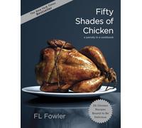 Crown Kinderwagen – Fifty Shades of Chicken: Una parodia en un libro de cocina