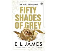 Fifty Shades of Grey: The most addictive steamy romance series of all time from the #1 Sunday Times bestseller