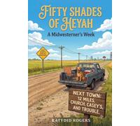 Fifty Shades of Heyah: A Midwesterners Week