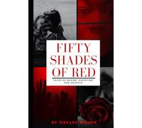 Fifty Shades of Red: Tales of Desire, Devotion, and Despair