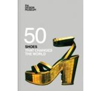 Fifty Shoes That Changed The World