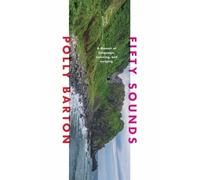Fifty Sounds - A Memoir of Language, Learning, and Longing