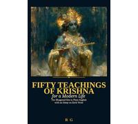 Fifty Teachings of Krishna for a Modern Life: The Bhagavad Gita in Plain English with an Essay on Each Verse
