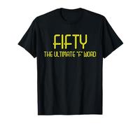 Fifty The Ultimate F Word - Camisa de Regalo de cumpleaños para niños de 50 años Camiseta