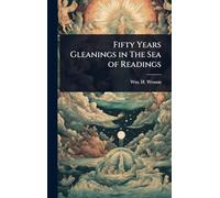 Fifty Years Gleanings in The Sea of Readings