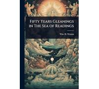 Fifty Years Gleanings in The Sea of Readings