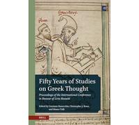 Fifty Years of Studies on Greek Thought: Proceedings of the International Conference in Honour of Livio Rossetti