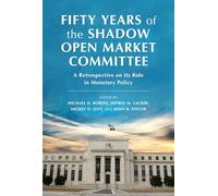 Fifty Years of the Shadow Open Market Committee: A Retrospective on Its Role in Monetary Policy