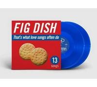 Fig Dish - That's What Love Songs Often Do [Vinilo]