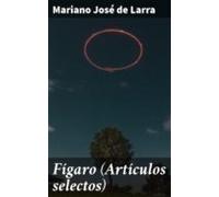 Fígaro (artículos Selectos) (ebook)