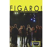 Figaro: Living in the Moment of a Character [USA] [DVD]