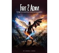 Fight 2 Achieve: To Fight is to Sacrifice, A Love Worth Dying For
