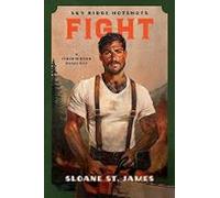 Fight: A Firefighter Romance (sky Ridge Hotshots)