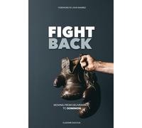 Fight Back: Moving from Deliverance to Dominion