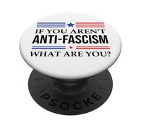 Fight Fascism Resist If You Aren't Anti-Fascism What Are You PopSockets PopGrip Adhesivo