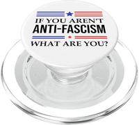 Fight Fascism Resist If You Aren't Anti-Fascism What Are You PopSockets PopGrip para MagSafe