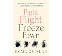 Fight, Flight, Freeze, Fawn: Understanding Trauma Responses and Escaping Survival Mode (The Aftereffects of Trauma)